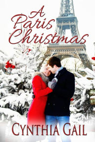 Title: A Paris Christmas, Author: Cynthia Gail