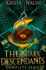 Title: The Dark Descendants: Complete Series, Author: Krista Walsh