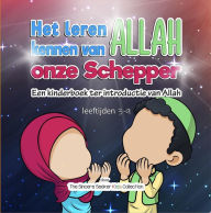 Het leren kennen van Allah, onze Schepper