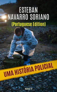 Title: Uma História Policial, Author: Esteban Navarro Soriano