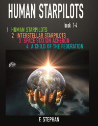 Title: Human Starpilots 1-4, Author: F Stephan