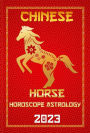 Horse Chinese Horoscope 2023 (Check Out Chinese New Year Horoscope Predictions 2023, #7)