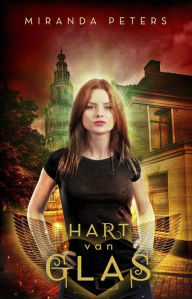 Title: Hart van Glas (GAIA trilogie, #1), Author: Miranda Peters