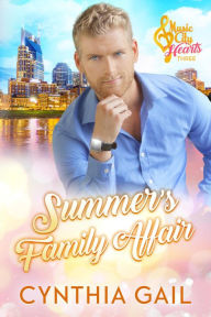 Title: Summer's Family Affair (Music City Hearts, #3), Author: Cynthia Gail