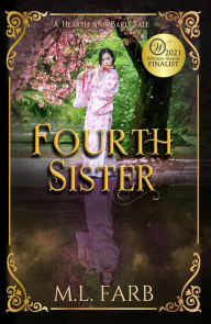 Title: Fourth Sister (Hearth and Bard Tales), Author: M. L. Farb