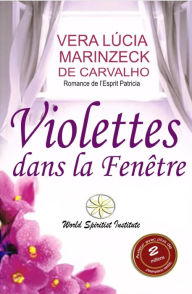 Title: Violettes dans la Fenêtre, Author: Vera Lúcia Marinzeck de Carvalho