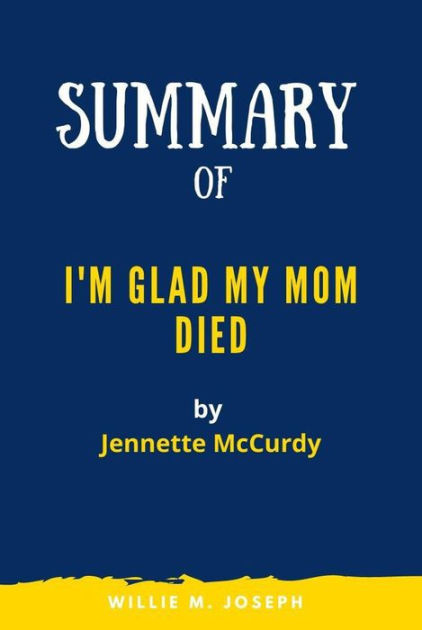 Jennette Mccurdy Im Glad My Mom Died Ebook 4127