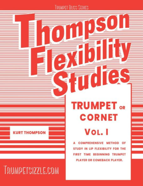 Thompson Flexibility Studies for Trumpet or Cornet Vol. 1 (Trumpet Bliss, #1)