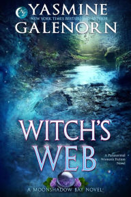 Title: Witch's Web: A Paranormal Women's Fiction Novel (Moonshadow Bay, #8), Author: Yasmine Galenorn