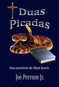 Title: Duas Picadas (A série de mistério de Matt Davis), Author: Joe Perrone