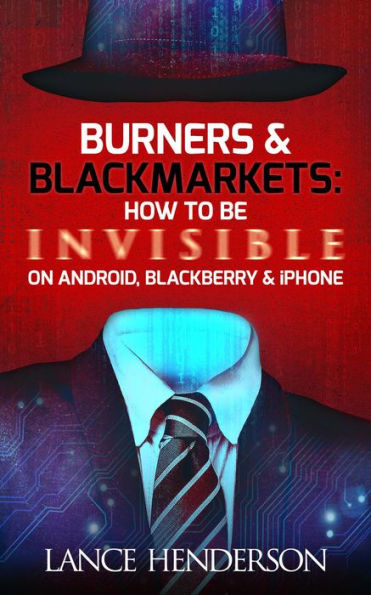 Burners and Black Markets