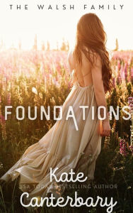 Title: Foundations (The Walsh Series, #9), Author: Kate Canterbary
