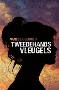 Title: Tweedehands vleugels (vleugels-trilogie, #1), Author: Vanessa Gerrits
