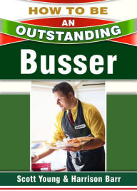 Title: Table Busser (How To Be An Outstanding ..., #2), Author: Scott Young