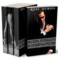 Title: Riches, Puissants & Dominateurs (L'Intégrale), Author: Rose Dubois