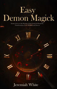 Title: Easy Demon Magick, Author: Jeremiah White