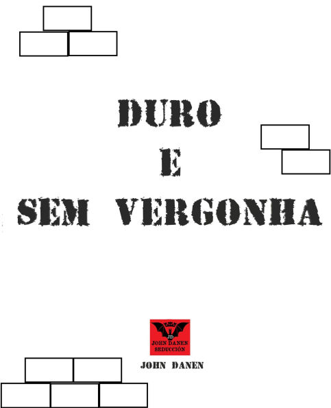 Duro e Sem Vergonha