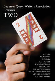 Title: Bay Area Queer Writers Association Presents: Two, Author: BAQWA