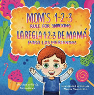 Title: Mom's 1-2-3 Rules for Snacking., Author: ROCIO ROJAS-JONES