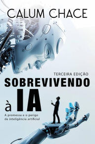 Title: Sobrevivendo à IA, Author: Calum Chace
