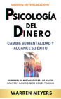 Psicología del dinero Cambie su mentalidad y alcance el éxito Superar los miedos, evitar los malos hábitos y ganar dinero con el trading (WARREN MEYERS, #2)