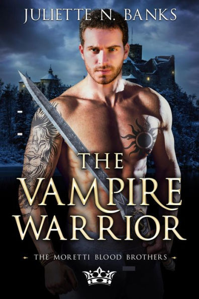 The Vampire Warrior (The Moretti Blood Brothers, #9)
