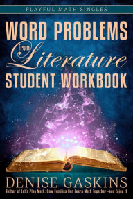 Title: Word Problems Student Workbook (Playful Math Singles), Author: Denise Gaskins