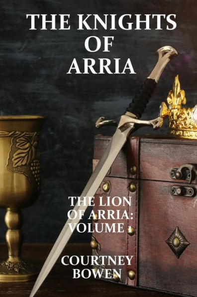 The Knights of Arria (The Lion of Arria, #1)