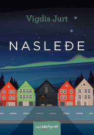 Title: Naslede, Author: Vigdis Jurt