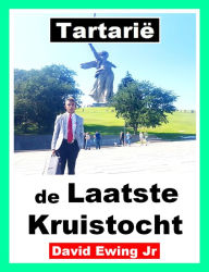 Title: Tartarië - de Laatste Kruistocht, Author: David Ewing Jr