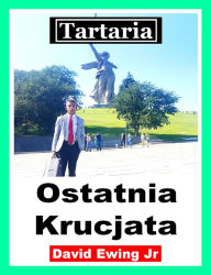 Title: Tartaria - Ostatnia Krucjata, Author: David Ewing Jr