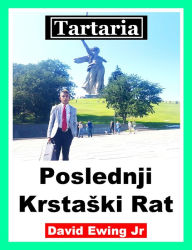 Title: Tartaria: Poslednji Krstaski Rat, Author: David Ewing Jr