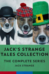 Title: Jack's Strange Tales Collection: The Complete Series, Author: Jack Strange