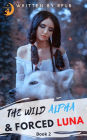 The Wild Alpha& Forced Luna