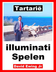 Title: Tartarië - illuminati Spelen, Author: David Ewing Jr