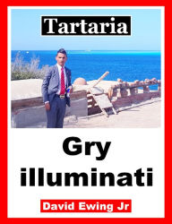 Title: Tartaria - Gry illuminati, Author: David Ewing Jr