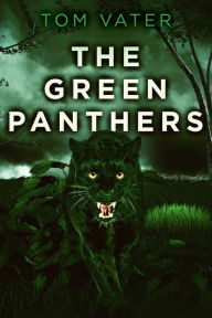 Title: The Green Panthers, Author: Tom Vater