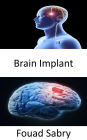 Brain Implant: The research that supports Neuralink, Elon Musk's proposed brain chip