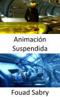 Animación Suspendida: ¿Estás preparado para que la temperatura de tu cuerpo disminuya sustancialmente para que tu vida se detenga temporalmente?