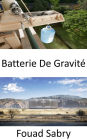 Batterie De Gravité: Conversion de l'énergie gravitationnelle en électricité