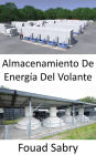 Almacenamiento De Energía Del Volante: Aumento o disminución de la velocidad, para añadir o extraer potencia