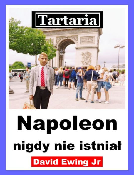Tartaria - Napoleon nigdy nie istnial