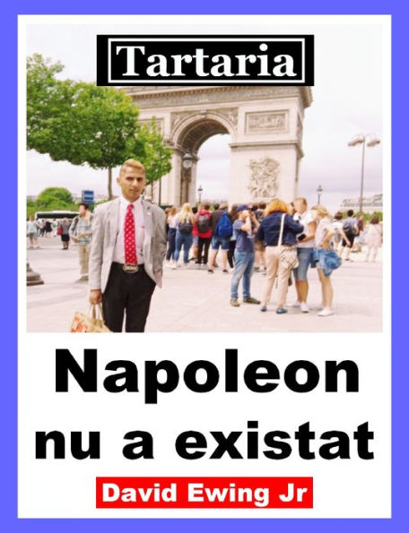 Tartaria - Napoleon nu a existat