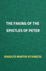 The Faking of the Epistles of Peter