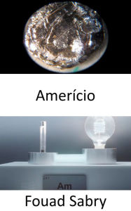 Title: Amerício: Futuras missões espaciais podem ser alimentadas por até 400 anos, Author: Fouad Sabry