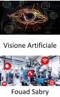 Visione Artificiale: Consentire ai computer di ricavare informazioni significative da immagini digitali, video e input visivi