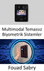 Multimodal Temassiz Biyometrik Sistemler: Derin ögrenme teknikleriyle birlikte parmak damari ve parmak eklemi izlerinin bir kombinasyonunu kullanmak