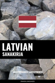 Title: Latvian sanakirja: Aihepohjainen lähestyminen, Author: Pinhok Languages