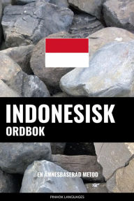 Title: Indonesisk ordbok: En ämnesbaserad metod, Author: Pinhok Languages