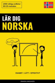 Title: Lär dig Norska - Snabbt / Lätt / Effektivt: 2000 viktiga ordlistor, Author: Pinhok Languages